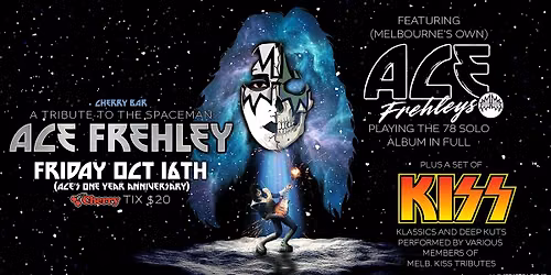Tribute To Ace Frehley: Ace's One Year Anniversary FRI OCT 16th