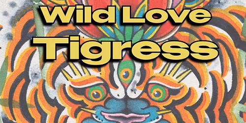 Wild Love Tigress | The Woodcellar
