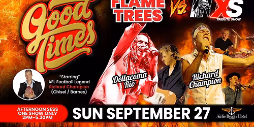 Flame Trees vs INXS - Sunday Session