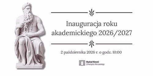 Inauguracja roku akademickiego 2026\/2027 na Wydziale Historii Uniwersytetu Warszawskiego