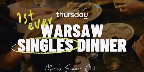 Thursday | FIRST EVER Warsaw Singles Dinner @ Studio UP | Warsaw