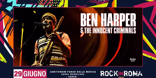 Ben Harper & The Innocent Criminals \/\/ Rock in Roma - Auditorium PdM (Cavea)