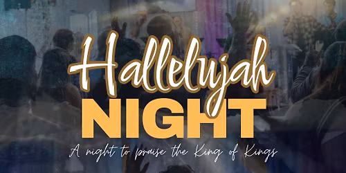 \ud83c\udfb6\u2728HALLELUJAH NIGHT \u2728\ud83c\udfb6