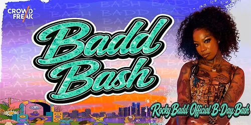 Badd Bash: Rocky Badd Official B Day Party