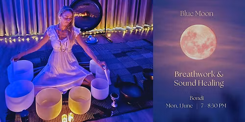 Blue Moon Breathwork & Sound Healing \u2013 Bondi