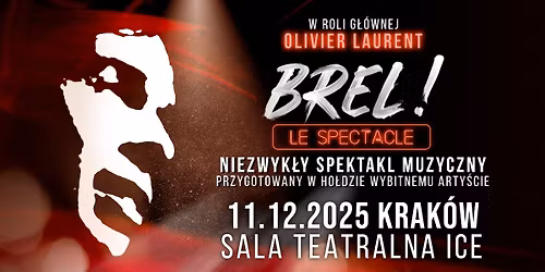 11.12.2025 Brel! Le Spectacle\u23aaKrak\u00f3w, Sala teatralna ICE
