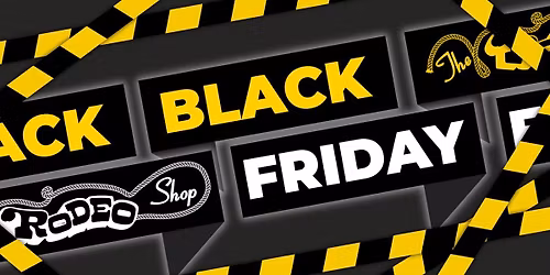Black Friday at The Rodeo Shop 2025