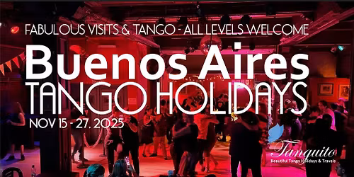 SUPERB summer TANGO HOLIDAYS IN BUENOS AIRES - NOV. 2026, all welcome