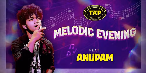Melodic Evening ft. Anupam at TAP Juhu