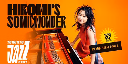 The Toronto Jazz Festival presents Hiromi's Sonicwonder