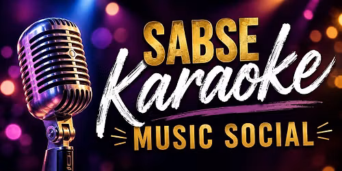 You're Invited to the SABSE Karaoke Music Social!