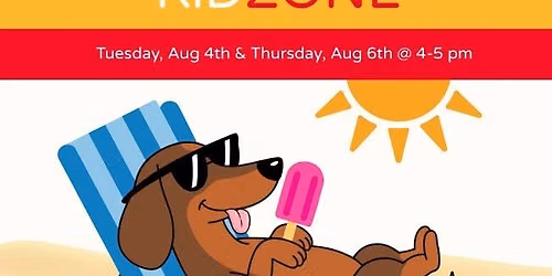 Kid Zone: Dog Days of Summer