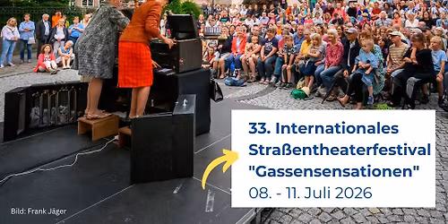 33. Internationales Stra\u00dfentheaterfestival Gassensensationen