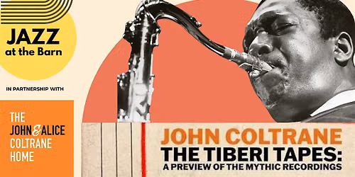 The Tiberi Tapes: A John Coltrane Listening Party