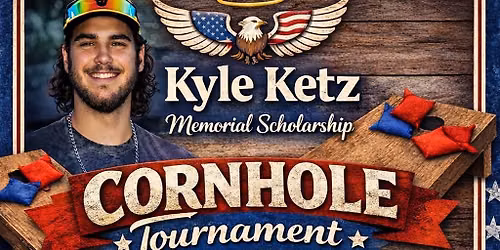 Kyle Ketz Memorial Scholarship Cornhole Tournament 