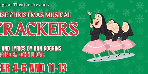 Nuncrackers (The Nunsense Christmas Musical) - Bennington Community Theater 2026 Season (play 4\/4)