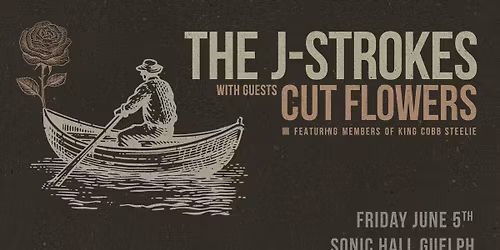 The J-Strokes with Cut Flowers