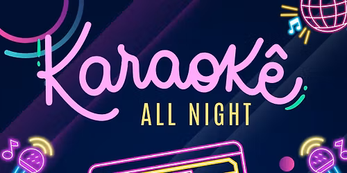 Karaoke all night