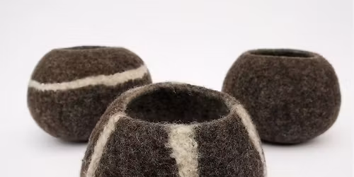 Felt bowls workshop ***SOLD OUT***