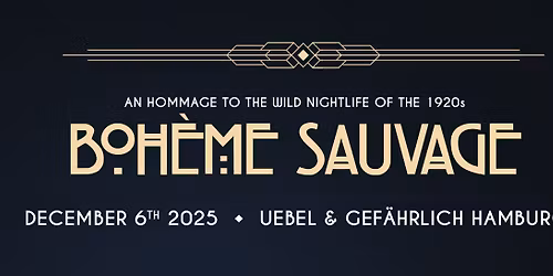 Boh\u00e8me Sauvage Hamburg N\u00ba37 - 6. Dezember 2025 - Uebel & Gef\u00e4hrlich