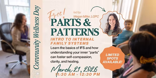 FREE "Parts & Patterns: Intro to Internal Family Systems" Workshop \u2014 Community Wellness Day \ud83c\udf4e