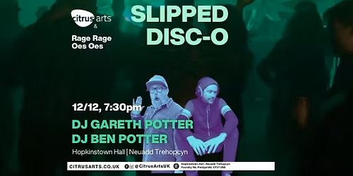Slipped Disc-o with DJ Gareth Potter & DJ Ben Potter - Rage Rage | Oes Oes Event