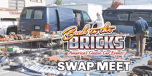 Back to the Bricks\u00ae 1st Swap Meet Saturday May 16th, 2026