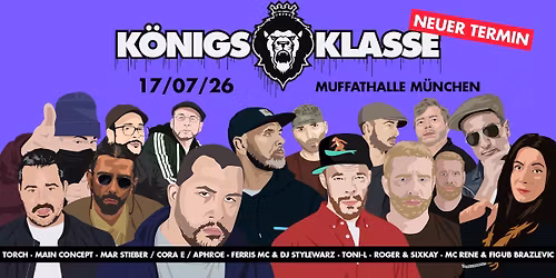 K\u00d6NIGSKLASSE 2026 w. TORCH, MAIN CONCEPT, ROGER & SIXKAY, FERRIS MC & DJ STYLEWARZ u.a. | M\u00fcnchen