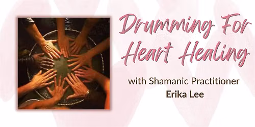 Drumming for Heart Healing