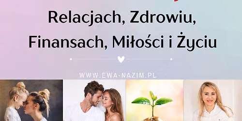 Uwalniam ZASTOJE w: Relacjach, Finansach, Mi\u0142o\u015bci, Zdrowi i \u017byciu - USTAWIENIA SYSTEMOWE Warszawa