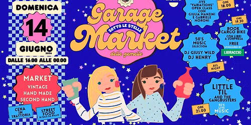 GARAGE MARKET DELLE GEMELLE - SOTTO LE STELLE - 14 Giugno 2026