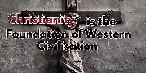 Debate: Is Christianity the Basis of Western Civilisation?