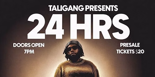 Taligang Presents:  24HRS