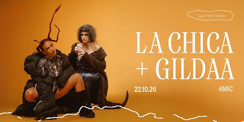 LA CHICA + GILDAA I 6MIC, Aix-en-Provence