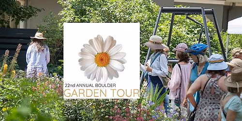 22nd Annual Boulder Garden Tour