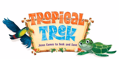 Vacation Bible School: Tropical Trek