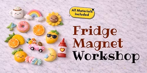 Fridge Magnet Workshop