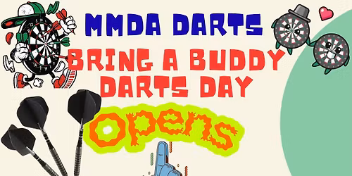 DARTS OPENING: BRING YOUR FRIEND!!!