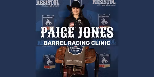 Paige Jones - Barrel Racing Clinic