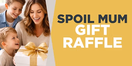 Spoil Mum Gift Raffle