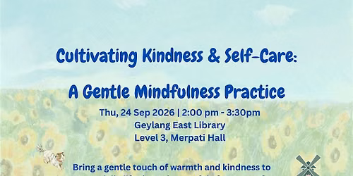 [INFO ONLY] Cultivating Kindness & Self-Care: A Gentle Mindfulness Practice