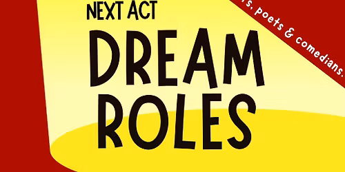 Next Act: Dream Roles