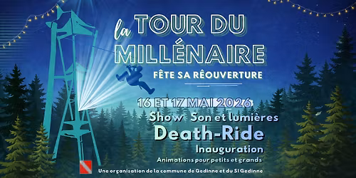 Week-end d\u2019inauguration de la Tour du Mill\u00e9naire \ud83e\udd42 : SPECTACLE "son & lumi\u00e8re" \u2728 et DEATH-RIDE 