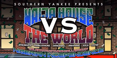 The World vs Naija House - A Celebration of Nigerian Independence through Global Sounds