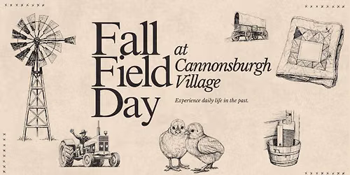 Fall Field Day at Cannonsburgh Village
