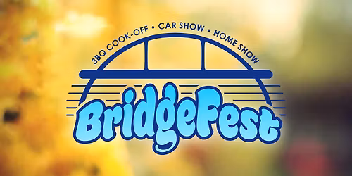\ud83d\udd25 BridgeFest: 17th Annual 3BQ Cook-Off, Car & Home Show \ud83d\udd25