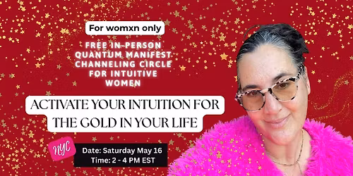 Quantum Manifest Circle: Activate Your Intuition for the Gold in Your Life