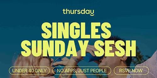 Sunday | U40 Singles Sunday Sesh @ Friday's Riverside (Public Holiday Next Day) | Brisbane City — Friday's Riverside