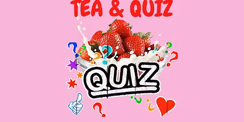 Strawberry Tea and Quiz