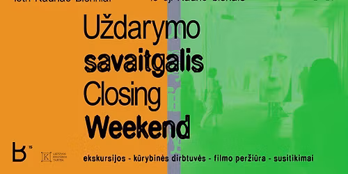 15-oji Kauno bienal\u0117 I U\u017dDARYMO SAVAITGALIS